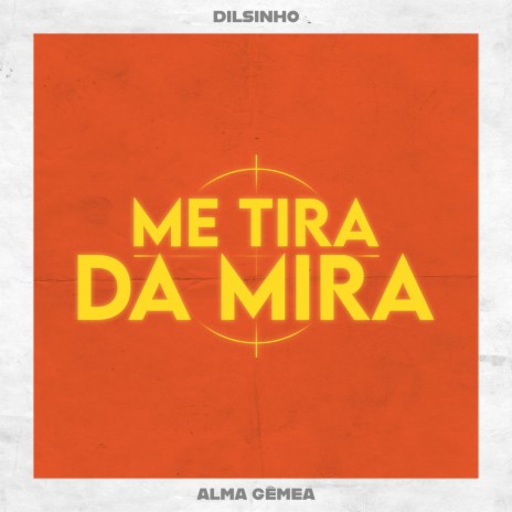 Alma Gêmea (Me Tira da Mira) | Boomplay Music