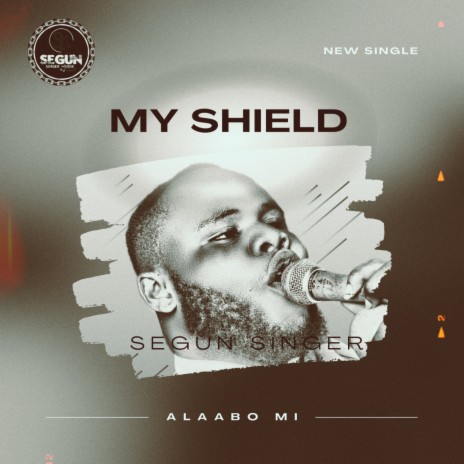 My Shield (Alaabo Mi) | Boomplay Music