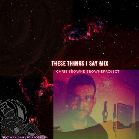 These Things I Say Mix (Single Version)