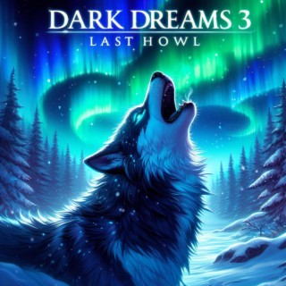 Dark Dreams 3: Last Howl