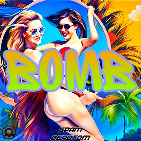 BOMB ft. DeadTom | Boomplay Music