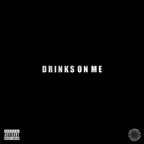 Drinks On Me | Boomplay Music