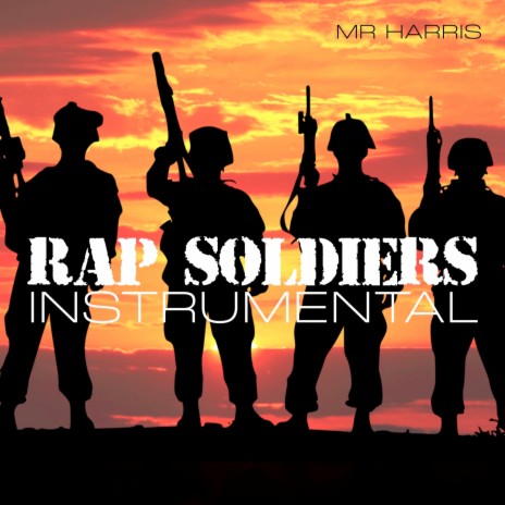 Rap Soldiers (Instrumental) | Boomplay Music