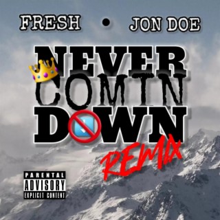 Never Comin Down (Remix)