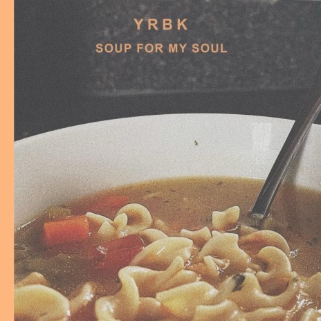 Soup For My Soul | Boomplay Music