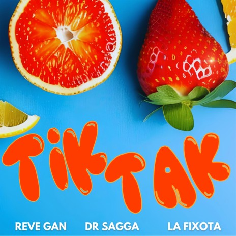 Tik Tak ft. Dr Sagga & La Fixota | Boomplay Music