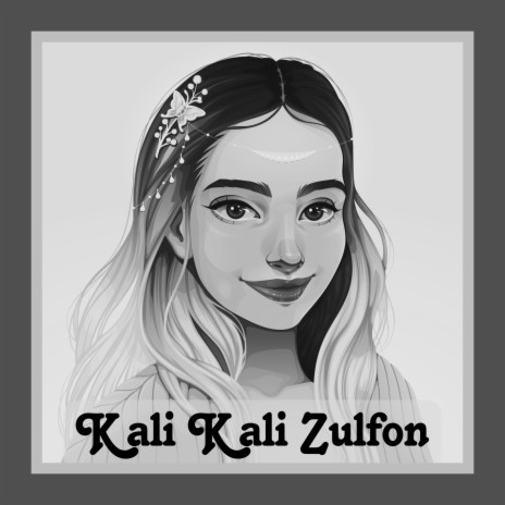 Kali Kali Zulfon | Boomplay Music