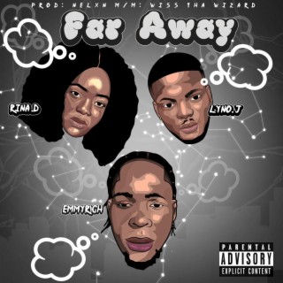 Far Away ft. Rina D & Lyno J lyrics | Boomplay Music