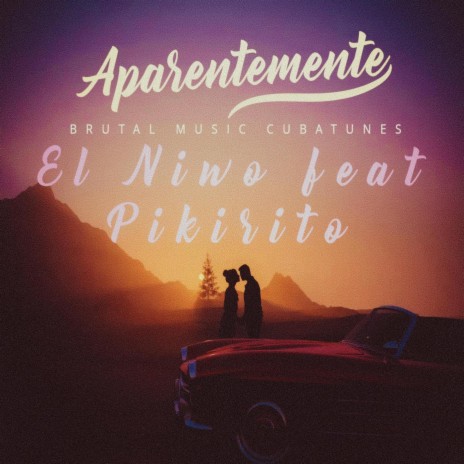 APARENTEMENTE (El Niwo & Tu Pikirito Remix) ft. El Niwo & Tu Pikirito | Boomplay Music