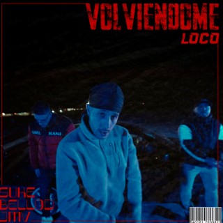 Volviéndome Loco