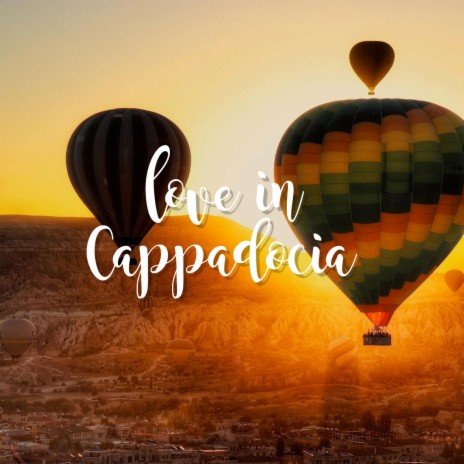Love In Cappadocia