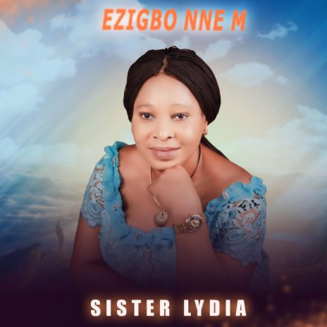 Ezigbo nne m | Boomplay Music