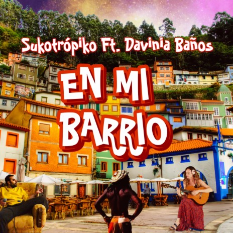 En mi barrio ft. Davinia Baños | Boomplay Music