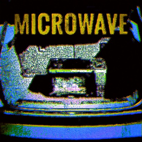 MICROWAVE | Boomplay Music