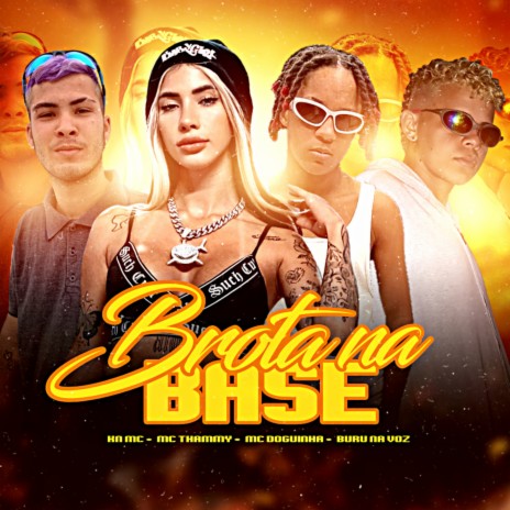 BROTA NA BASE ft. Mc Doguinha & Mc Thammy | Boomplay Music