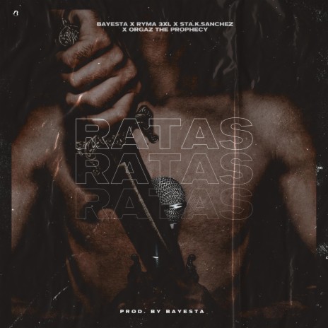 Ratas (feat. Ryma 3XL, Sta.K.Sanchez & Orgaz The Prophecy) | Boomplay Music
