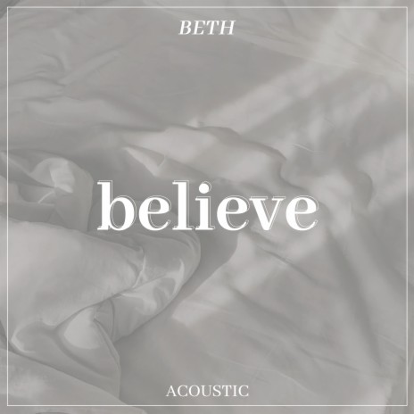 Believe (Acoustic) | Boomplay Music