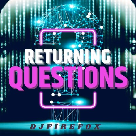Returning Questions | Boomplay Music