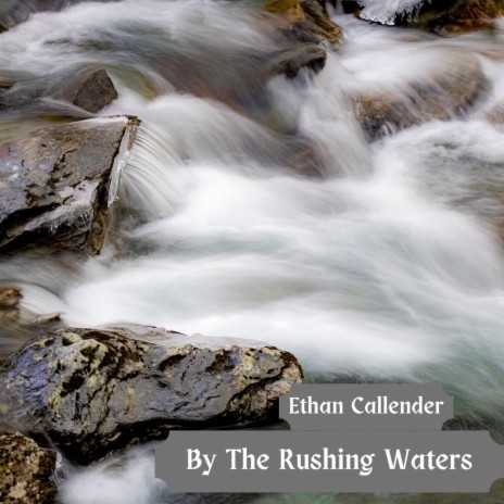 By The Rushing Waters | Boomplay Music