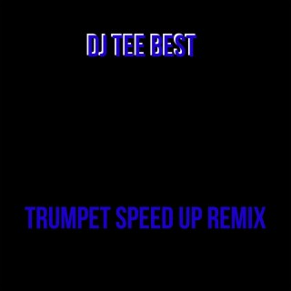 Trumpet Speed Up (Remix)