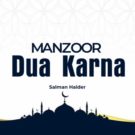 Manzoor Dua Karna | Boomplay Music