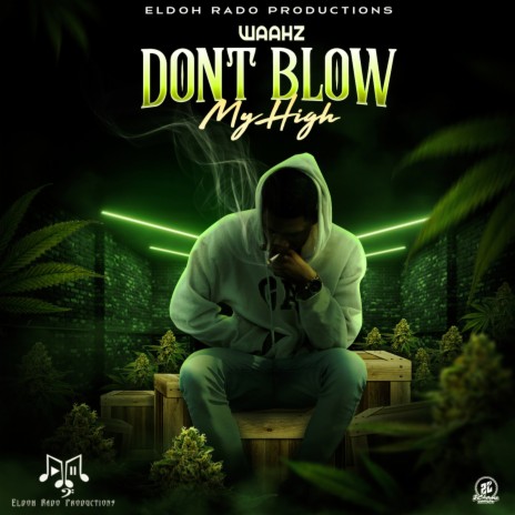 Don't Blow My High