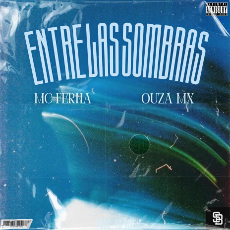 Entre Las Sombras ft. Ouza MX