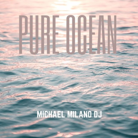 Pure Ocean | Boomplay Music