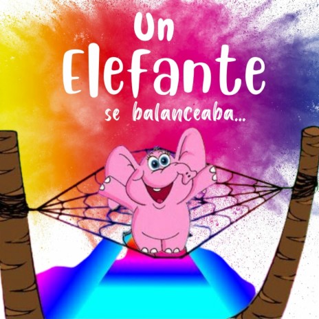 Un Elefante Se Balanceaba