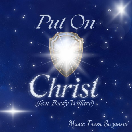 Put On Christ (feat. Becky Willard) | Boomplay Music