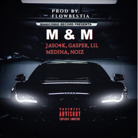 M&M (feat. Gasper, Lil Medina, Noiz & Flowbestia)