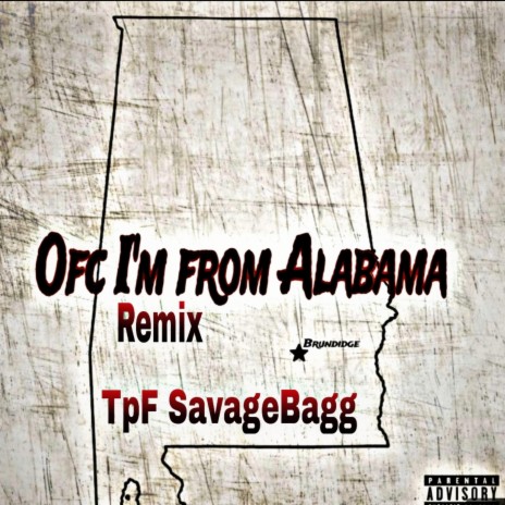 OFC I'm From Alabama Remix ft. Ayyesuwl | Boomplay Music
