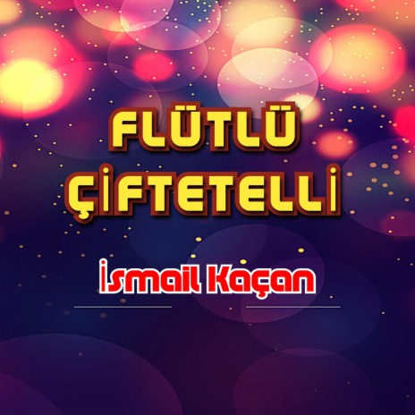 Flütlü Çiftetelli | Boomplay Music