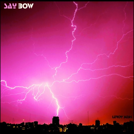 Say Bow | Boomplay Music