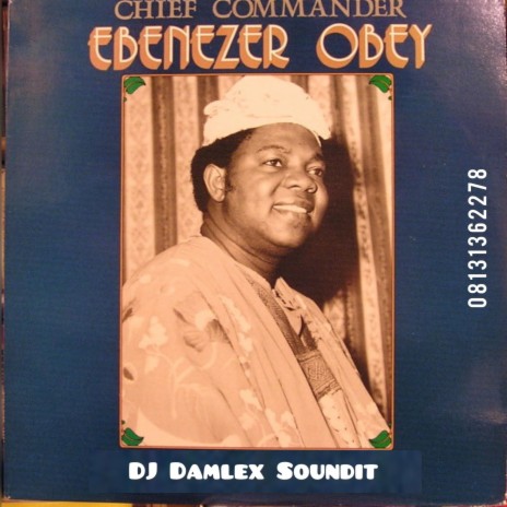Best Of Dr Ebenezer Obey Fabiyi 08131362278