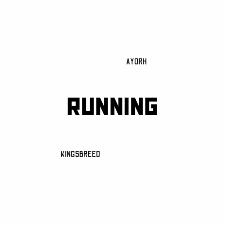 Running ft. Kingsbreed
