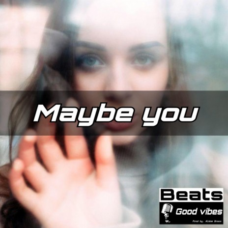 Maybe You | Boomplay Music