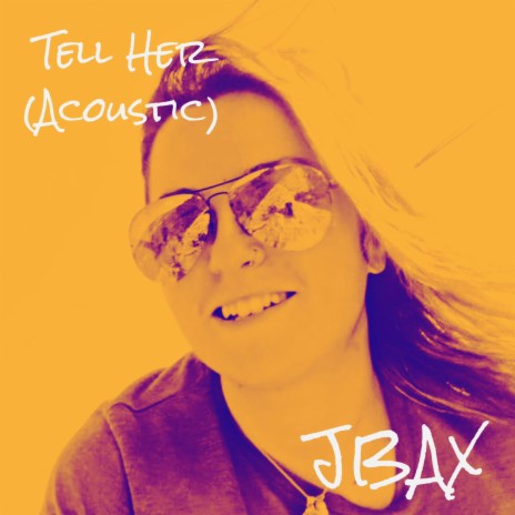 Tell Her (Acoustic) | Boomplay Music