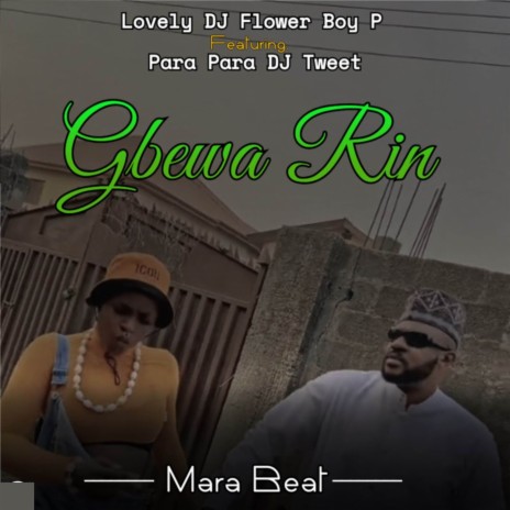 Gbewa Rin Mara Beat (Mara Beat) ft. DJ Tweet | Boomplay Music