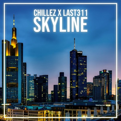 Skyline ft. Last311 | Boomplay Music