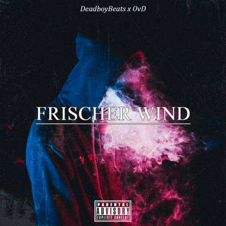 FRISCHER WIND ft. DeadboyBeats | Boomplay Music