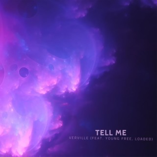 Tell Me (feat. Young Free & Loaded)