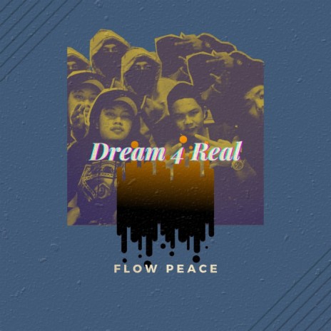 Dream 4 Real | Boomplay Music