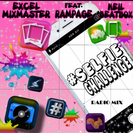#SelfieChallenge (Radio Mix) ft. Rampage & Neil BeatBox | Boomplay Music