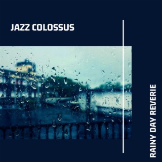 Rainy Day Reverie: Relaxing Jazz Instrumentals