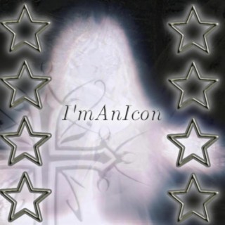 I'mAnIcon lyrics | Boomplay Music