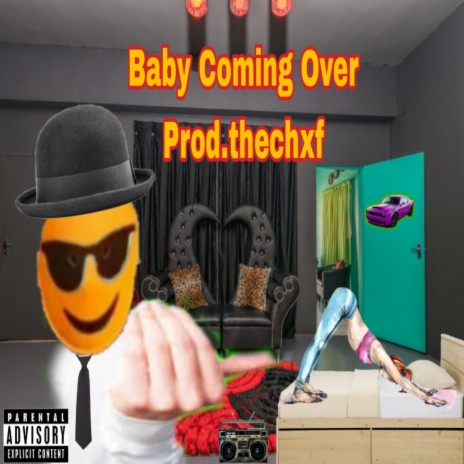 Baby Coming Over (Original Version) ft. Prod.thechxf | Boomplay Music