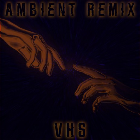VHS (Ambient Remix) | Boomplay Music