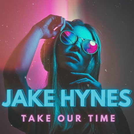 Take Our Time | Boomplay Music