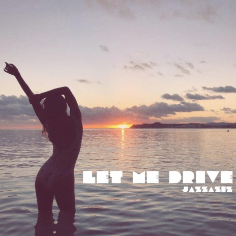 Let me drive | Boomplay Music